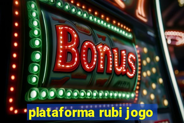 plataforma rubi jogo